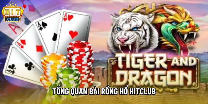 Tổng quan bài rồng hổ hitclub