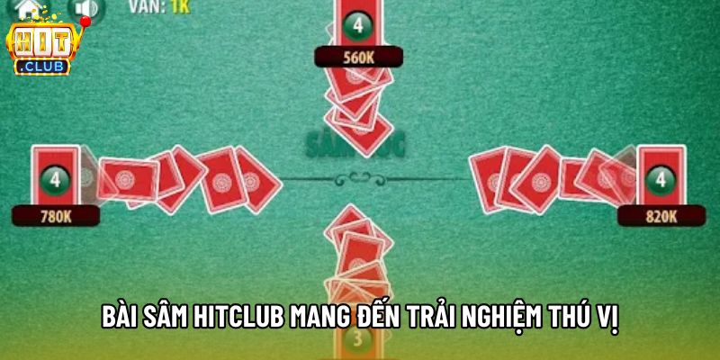 Bài sâm Hitclub mang đến trải nghiệm thú vị