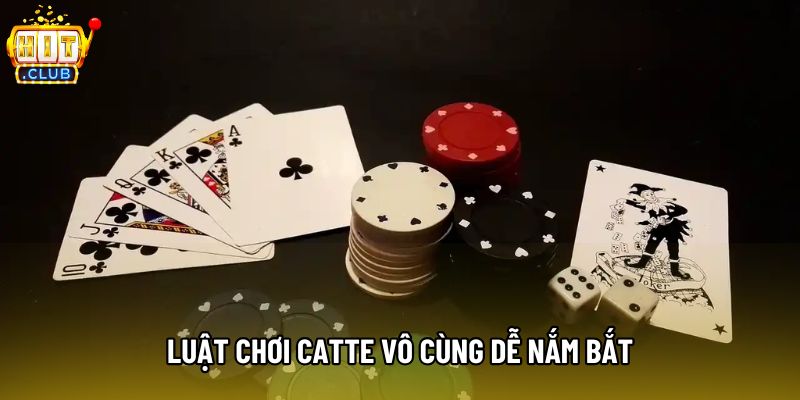 Luật chơi Catte vô cùng dễ nắm bắt