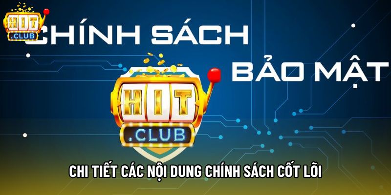 Chi tiết các nội dung chính sách cốt lõi