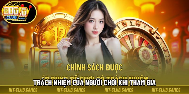 Trách nhiệm của người chơi khi tham gia