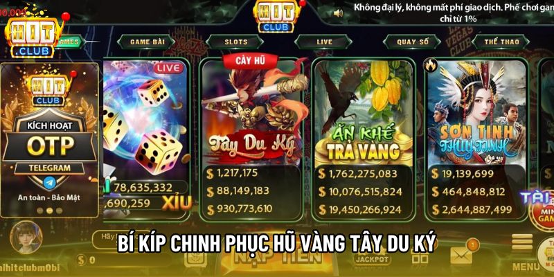 Bí kíp chinh phục hũ vàng Tây Du Ký