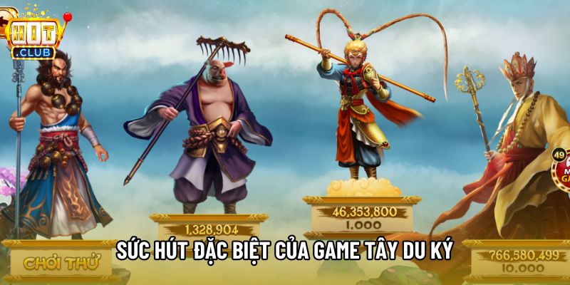 Sức hút đặc biệt của game Tây Du Ký