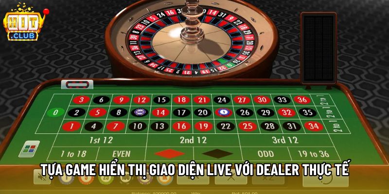 Tựa game hiển thị giao diện live với dealer thực tế