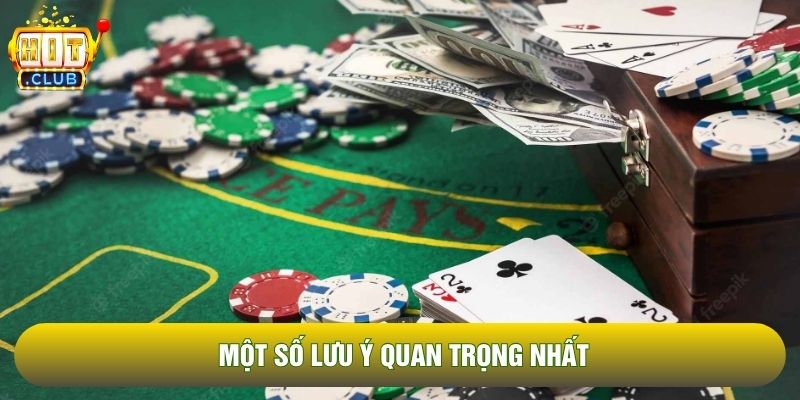 Một số lưu ý quan trọng nhất