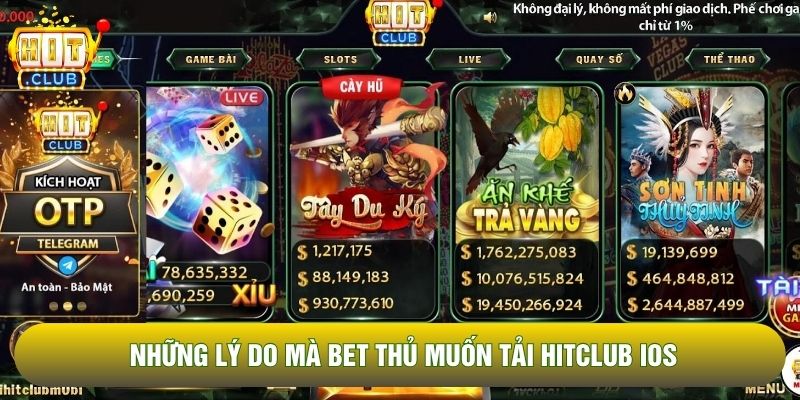 Những lý do mà bet thủ muốn tải Hitclub iOS